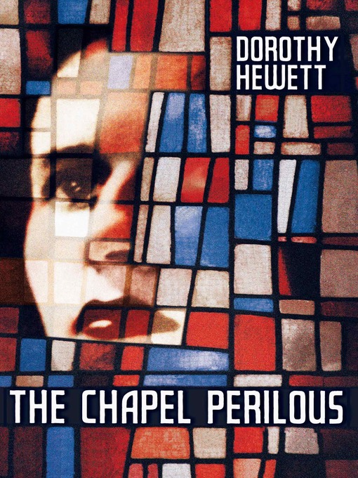 Title details for The Chapel Perilous by Dorothy Hewett - Wait list